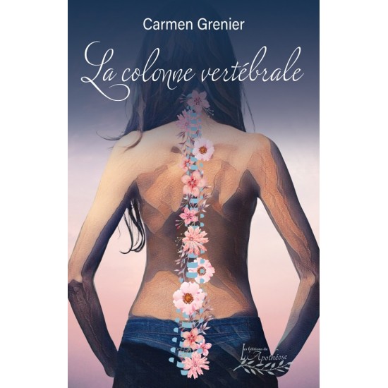 La colonne vertébrale - Carmen Grenier