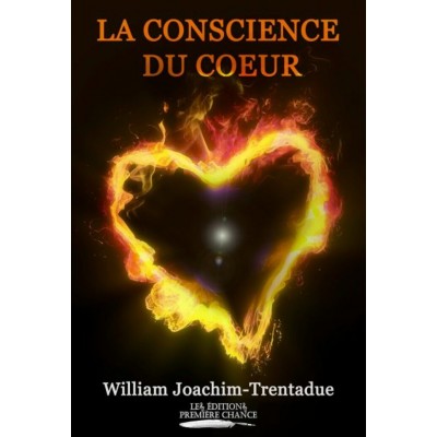 La conscience du coeur - William Joachim-Trentadue