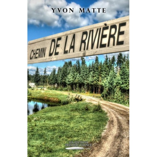 Chemin de la rivière - Yvon Matte