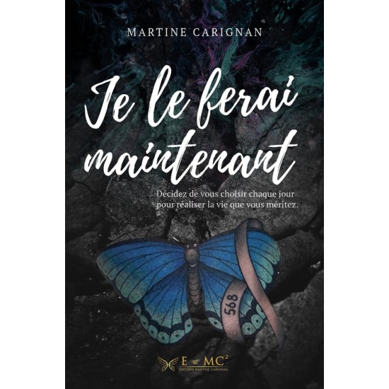 Je le ferai maintenant - Martine Carignan