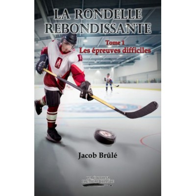 La rondelle rebondissante Tome 1 : Les épreuves...