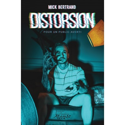 Distorsion - Mick Bertrand