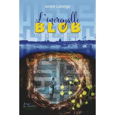 L'incroyable Blob ! - Janick Laberge