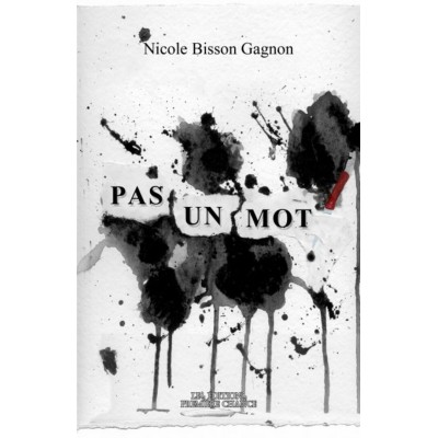 Pas un mot -Nicole Bisson-Gagnon