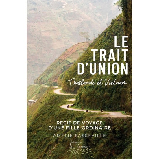 Le trait d'union : Récit de voyage d'une fille...