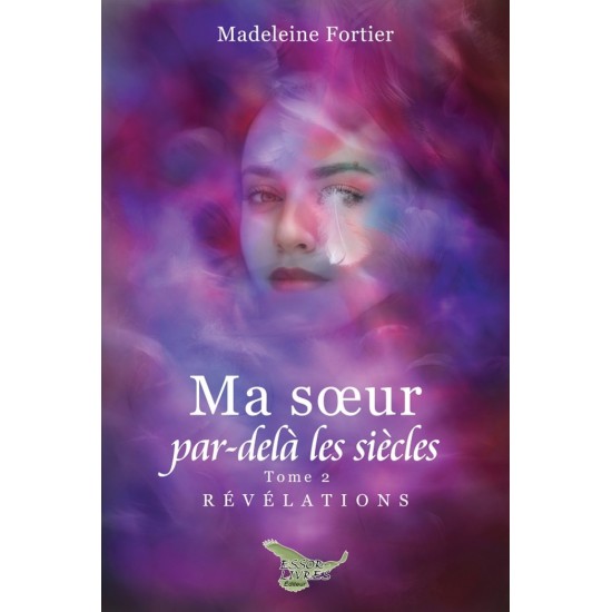Ma soeur par-delà les siècles Tome 2 -...