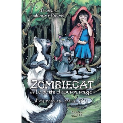 Zombiecat et le petit chaperon rouge - Éliane...