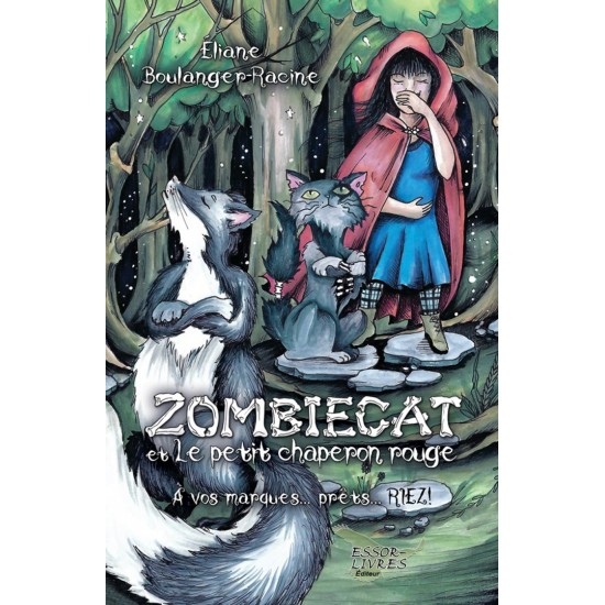 Zombiecat et le petit chaperon rouge - Éliane Boulanger Racine