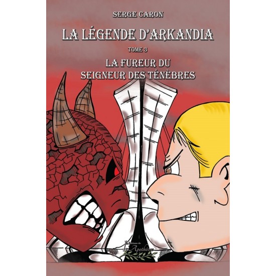 La légende d'Arkandia tome 3 - La fureur du...