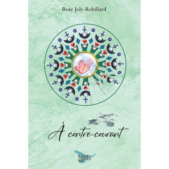 À contre-courant - Rose Joly-Robillard