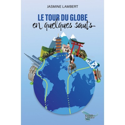 Le tour du globe en quelques sauts - Jasmine...