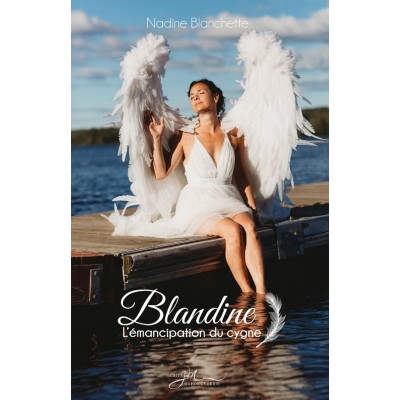 Blandine - L'émancipation du cygne - Nadine...