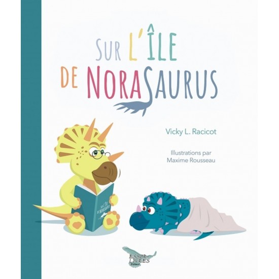 Sur l'île de NoraSaurus - Vicky L. Racicot