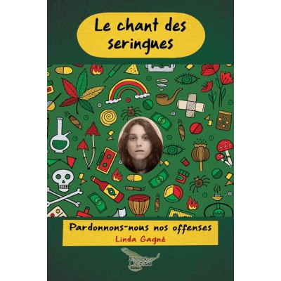 Le chant des seringues - Linda Gagné