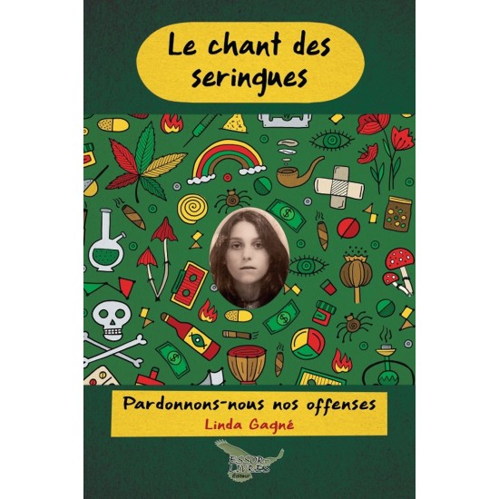 Le chant des seringues - Linda Gagné