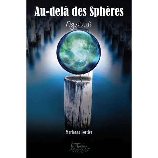 Au-delà des Sphères tome 3 | Ogwindi - Marianne...