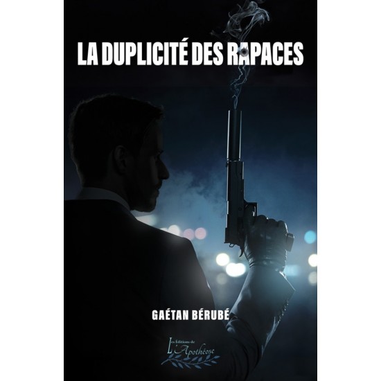 La duplicité des rapaces - Gaétan Bérubé