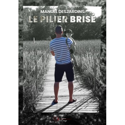 Le pilier brisé - Manuel Desjardins