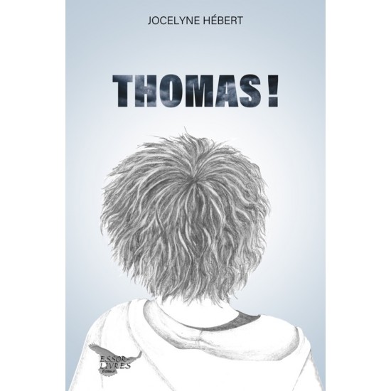 Thomas ! - Jocelyne Hébert