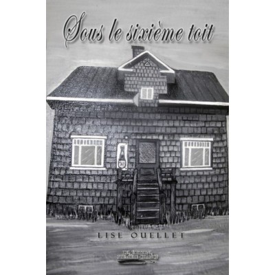 Sous le sixième toit - Lise Ouellet