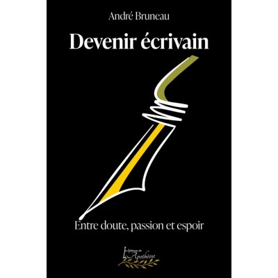 Devenir écrivain | Entre doute, passion et espoir...