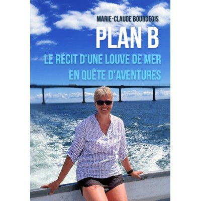 PLAN B - Le Récit d'une louve de mer en quête...