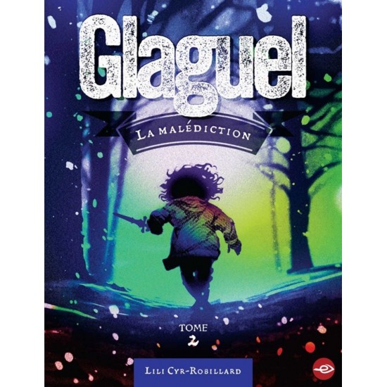 Glaguel tome 2 - La malédiction - Lili...