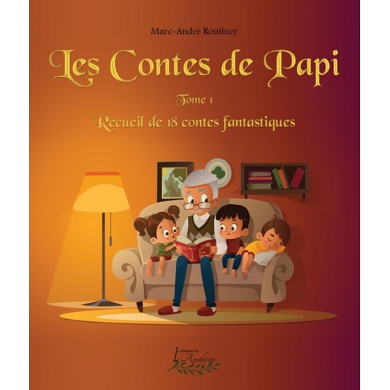 Les contes de Papi | Marc-André Routhier