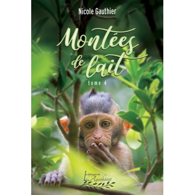 Montées de lait tome 4 - Nicole Gauthier