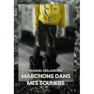 Marchons dans mes souliers - Manuel Desjardins