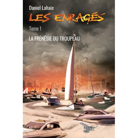 Les enragés tome 1 | La frénésie du troupeau - Daniel Lahaie