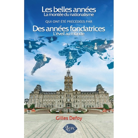 Les belles années : La montée du nationalisme,...