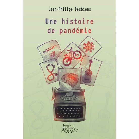 Une histoire de pandémie - Jean-Philippe Desbiens