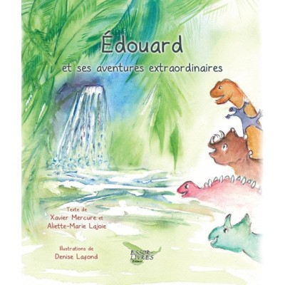 Edouard et ses aventures extraordinaires - Aliette...