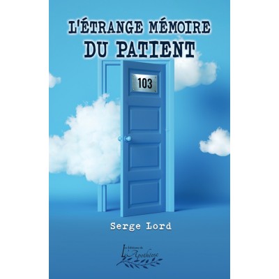 L'étrange mémoire du patient 103 - Serge Lord