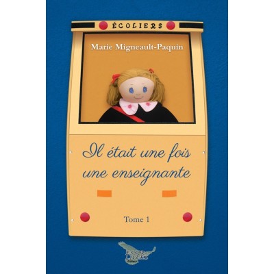 Il était une fois une enseignante tome 1 - Marie...