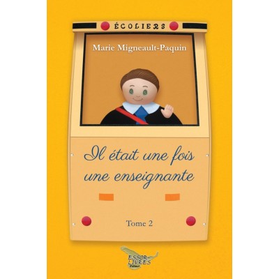 Il était une fois une enseignante tome 2 - Marie...