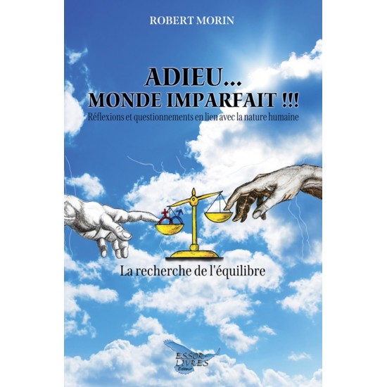 Adieu... monde imparfait !!! | Réflexions et...