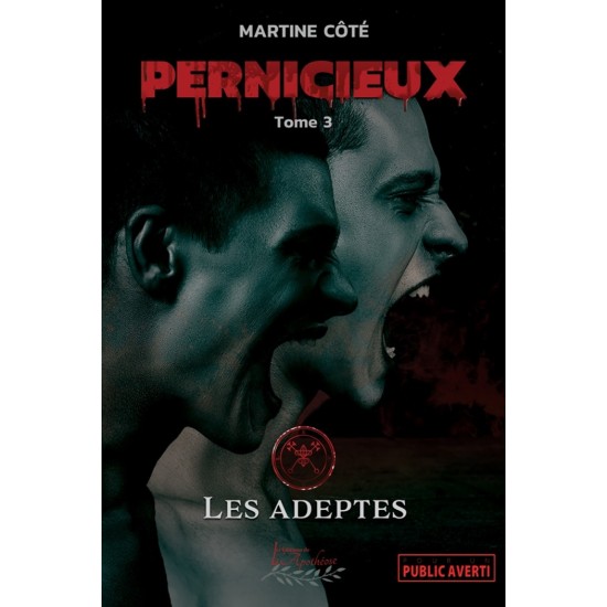 Pernicieux tome 3 - Les adeptes  | Martine Côté