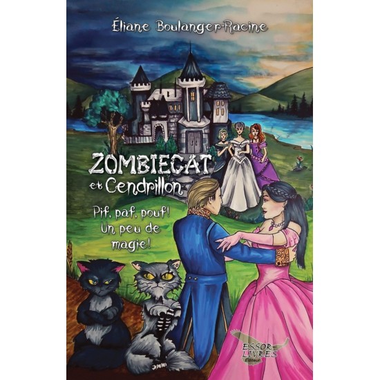 Zombiecat et Cendrillon - Éliane Boulanger Racine