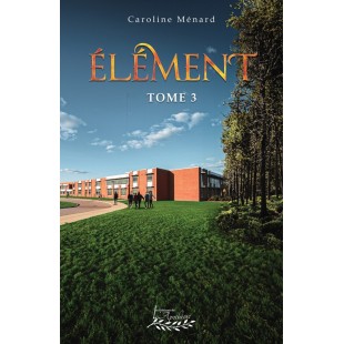 Élément tome 3  - Caroline Ménard