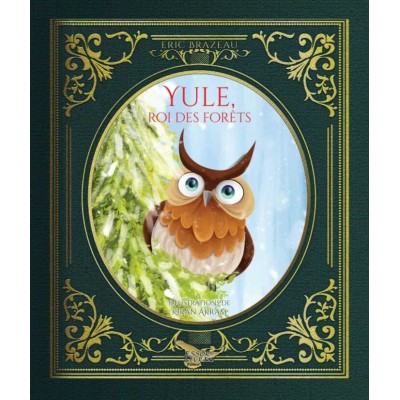 Yule, le roi des forêts - Éric Brazeau