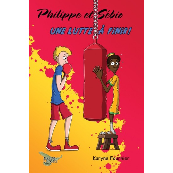 Philippe et Sébio | Une lutte à finir - Karyne Fournier