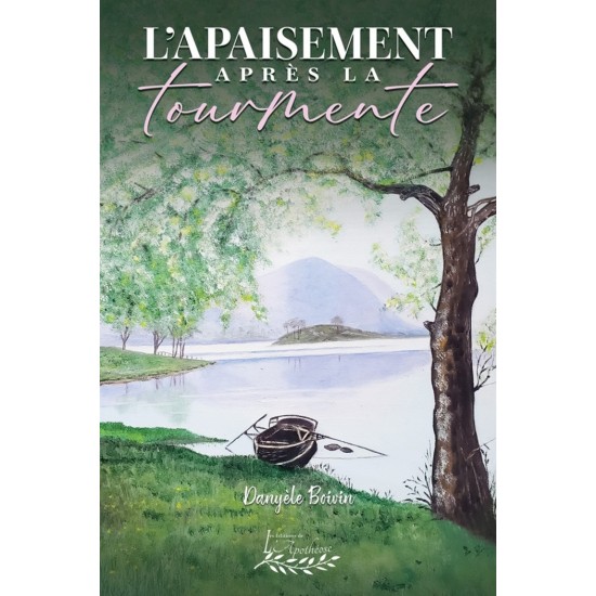 L'apaisement après la tourmente - Danyèle Boivin