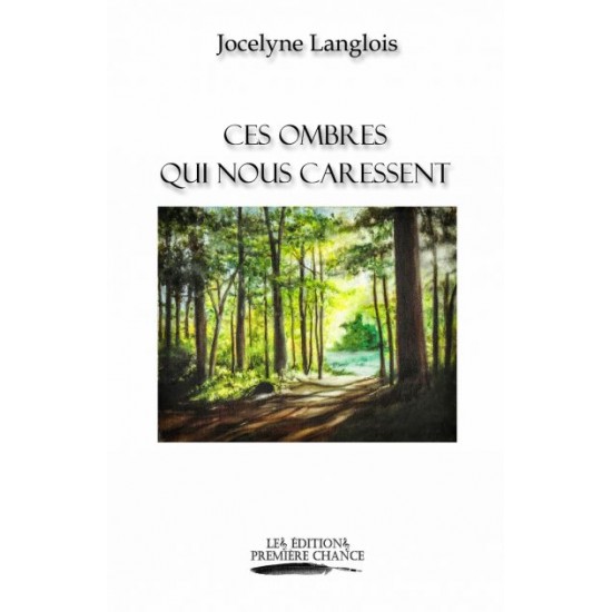 Ces ombres qui nous caressent - Jocelyne Langlois