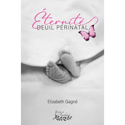 Éternité | Deuil périnatal | Elizabeth Gagné