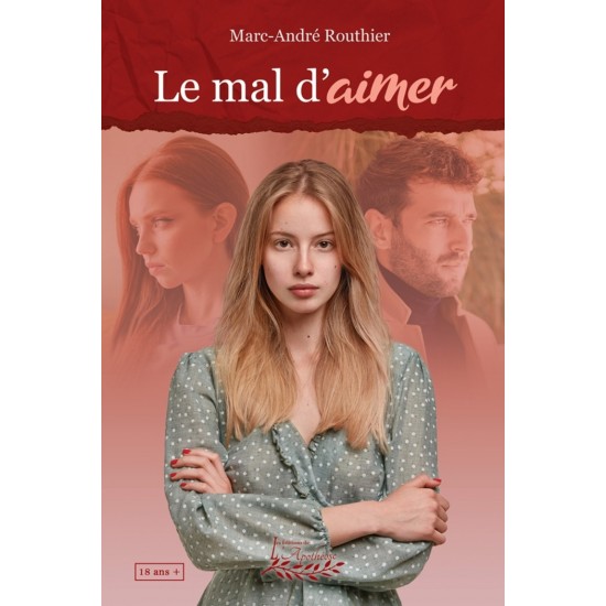 Le mal d'aimer | Marc-André Routhier