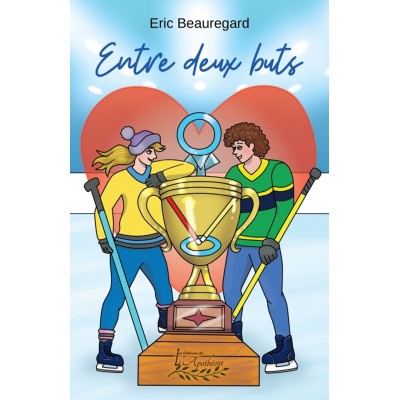 Entre deux buts | Eric Beauregard - disponible en...