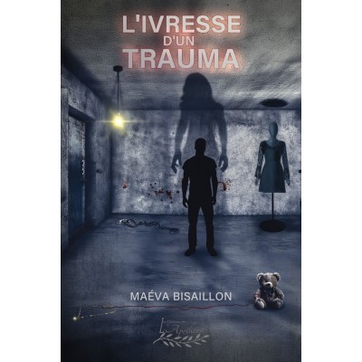 L'ivresse d'un trauma | Maéva Bisaillon
