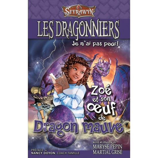 Les dragonniers 9 - Zoé et son oeuf de dragon mauve - Maryse Pépin et Martial Grisé